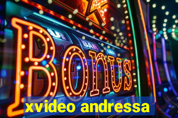 xvideo andressa